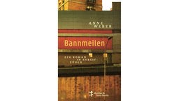 Buchcover: "Bannmeilen" von Anne Weber